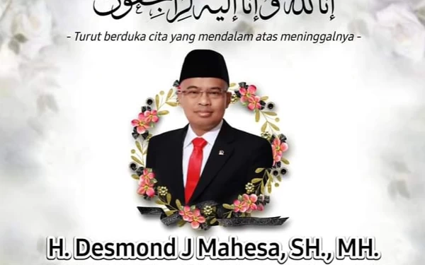 Thumbnail Kabar Duka, Politisi Gerindra Desmond Junaidi Mahesa Meninggal Dunia