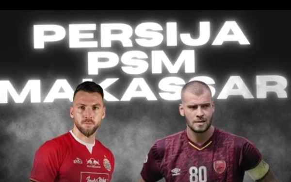 Thumbnail Persija vs PSM, Adu Taktik Dua Pelatih Eropa di Pekan Pembuka Liga 1