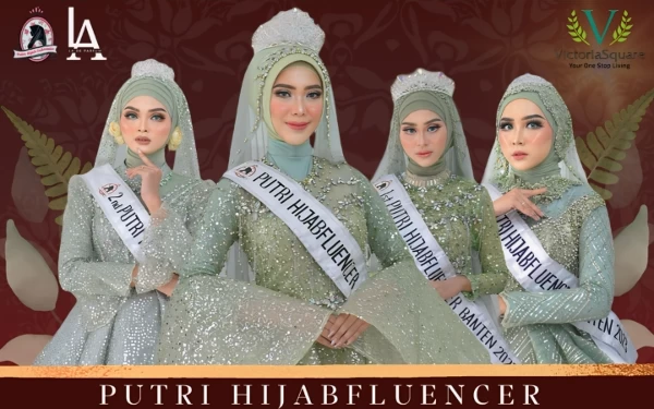 Audisi Putri Hijabfluencer Banten 2024 Telah Dibuka, Yuk Gabung!