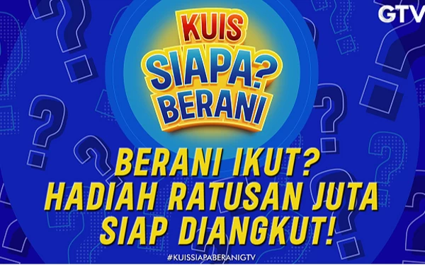 Thumbnail Siap-Siap! Program Kuis Siapa Berani Kembali Tayang di GTV