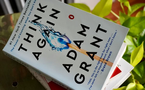 Agar Terhindar dari Masalah, Pahamilah 5 Pelajaran Penting dari Buku 'Think Again' Berikut