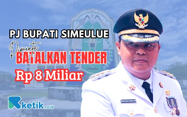 Thumbnail Berita - Diduga Kongkalikong, Pj Bupati Simeulue Diminta Batalkan Tender Rp 8 Miliar